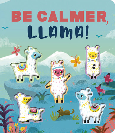 Be Calmer, Llama! by Rosamund Lloyd