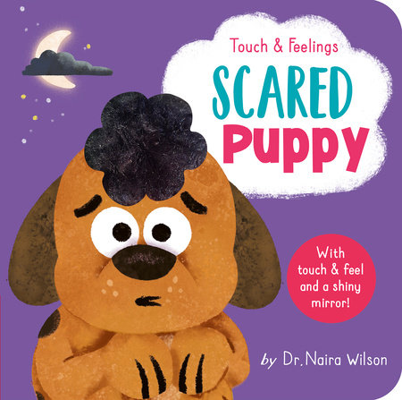 Scared Puppy: Touch and Feelings by Dr. Naira Wilson