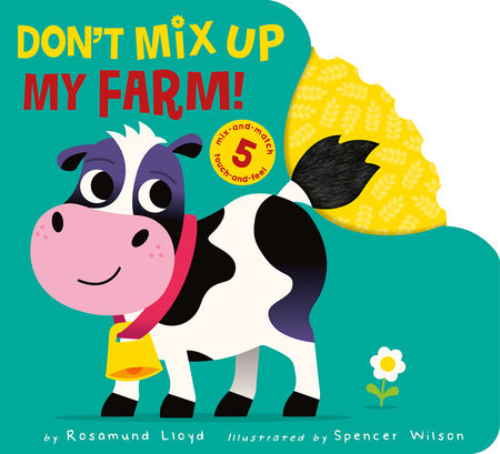 Don’t Mix Up My Farm! by Rosamund Lloyd