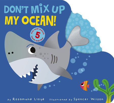 Don't Mix Up My Ocean! by Rosamund Lloyd