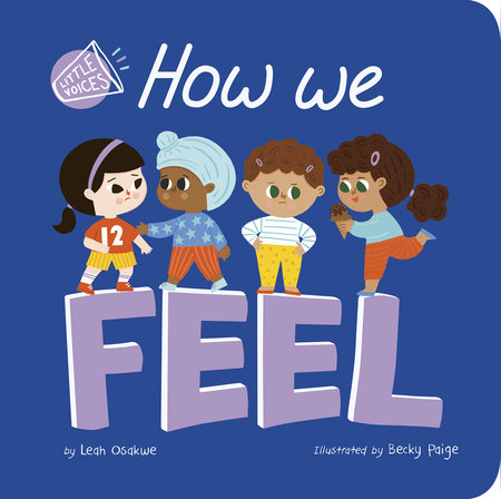How We Feel by Leah Osakwe; illustrated by Becky Paige