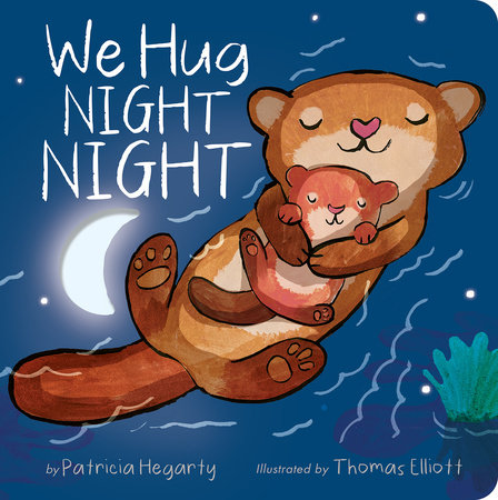 We Hug Night Night by Patricia Hegarty