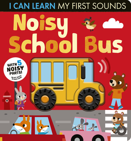 Noisy School Bus by Lauren Crisp; illustrated by Laura Silveira