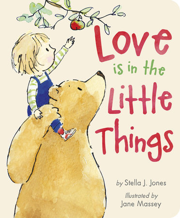 Love is in the Little Things by Stella J. Jones