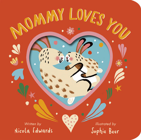 Mommy Loves You by Nicola Edwards