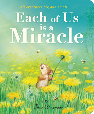 Each of Us is a Miracle by Jane Chapman