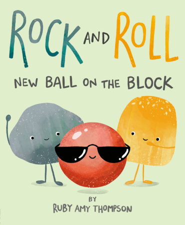 Rock and Roll: New Ball on the Block by Ruby Amy Thompson