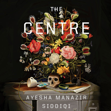 The Centre by Ayesha Manazir Siddiqi