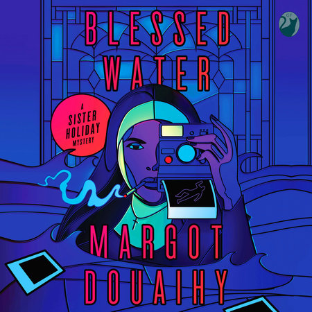Blessed Water by Margot Douaihy