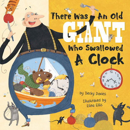 There Was An Old Giant Who Swallowed A Clock by Becky Davies