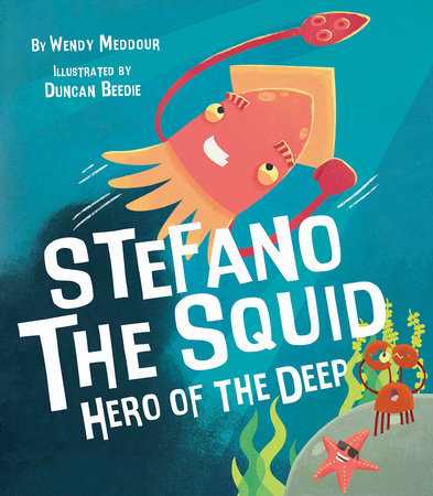 Stefano the Squid by Wendy Meddour