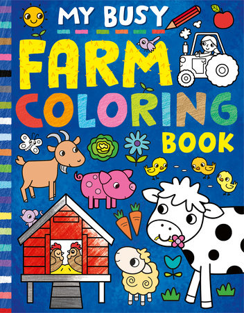 My Busy Farm Coloring Book by Tiger Tales; illustrated by Cathy Hughes