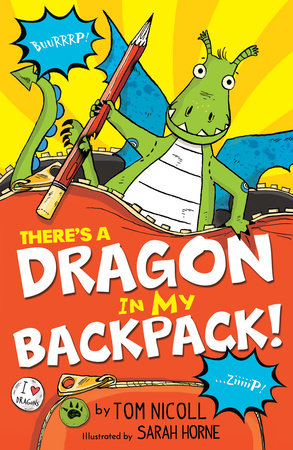 There's a Dragon in my Backpack! by Tom Nicoll