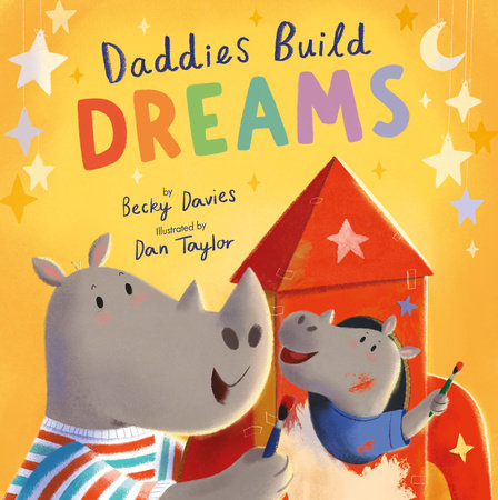 Daddies Build Dreams by Becky Davies