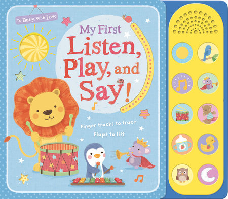 My First Listen, Play, and Say! by Tiger Tales