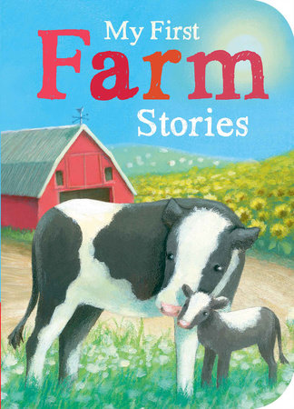 My First Farm Stories by Samantha Sweeney, Stephanie Stansbie, Juliet Groom and Danielle McLean