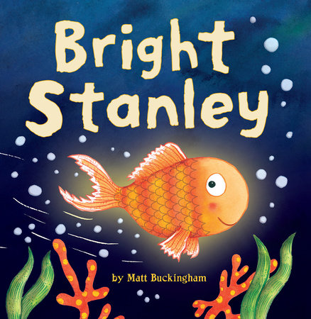Bright Stanley by Matt Buckingham