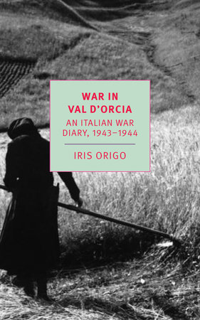 War in Val d'Orcia by Iris Origo