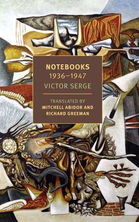 Notebooks: 1936-1947 by Victor Serge