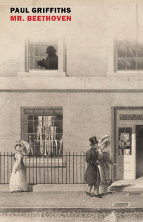 Mr. Beethoven by Paul Griffiths