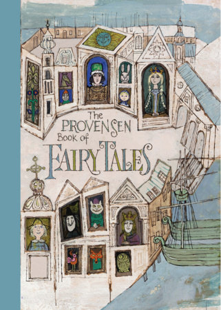 The Provensen Book of Fairy Tales by 