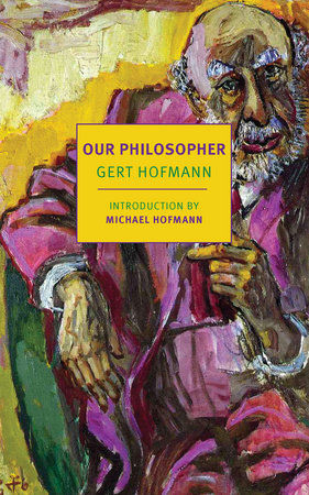 Our Philosopher by Gert Hofmann