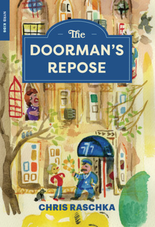 The Doorman’s Repose by Chris Raschka