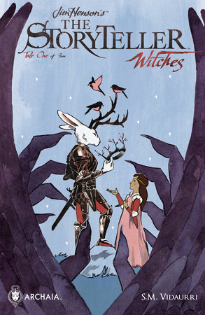 Jim Henson's Storyteller: Witches #1 by Matthew Dow Smith, Jeff Stokely, Kyla Vanderklugt and S.M. Vidaurri