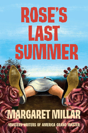 Rose's Last Summer by Margaret Millar