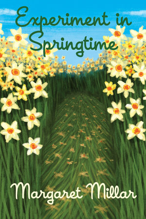Experiment in Springtime by Margaret Millar