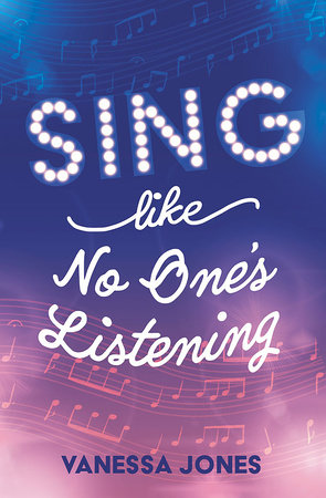 Sing Like No One's Listening by Vanessa Jones