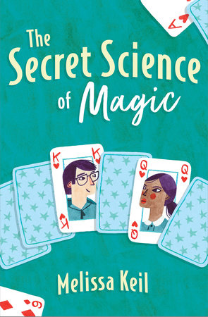 The Secret Science of Magic by Melissa Keil