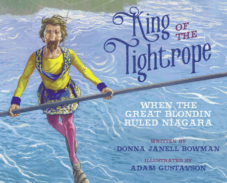 King of the Tightrope by Donna Janell Bowman