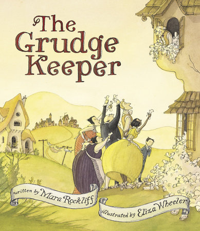 The Grudge Keeper by Mara Rockliff