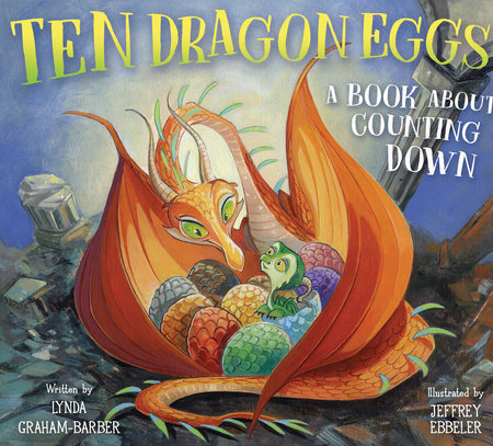Ten Dragon Eggs by Lynda Graham-Barber
