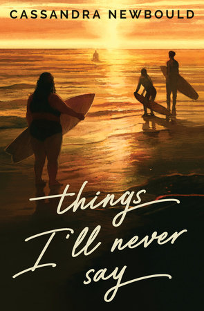 Things I'll Never Say by Cassandra Newbould