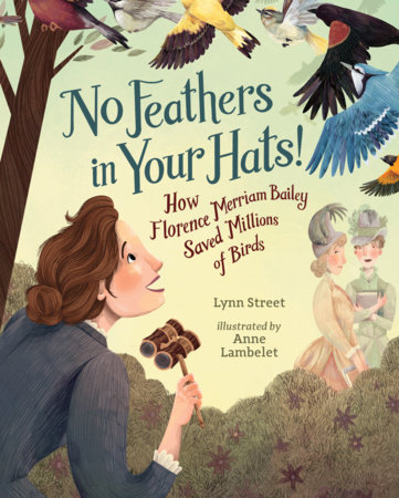 No Feathers in Your Hats! by Lynn Street