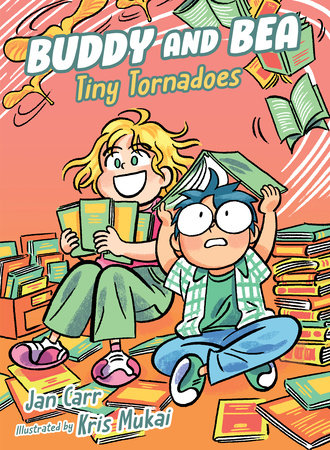 Tiny Tornadoes by Jan Carr; illustrated by Kris Mukai