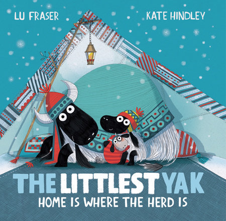 The Littlest Yak: Home Is Where the Herd Is by Lu Fraser