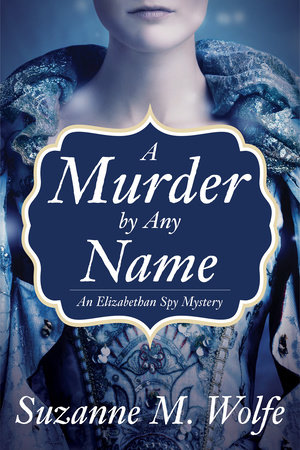 A Murder By Any Name by Suzanne Wolfe