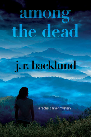Among the Dead by J. R. Backlund
