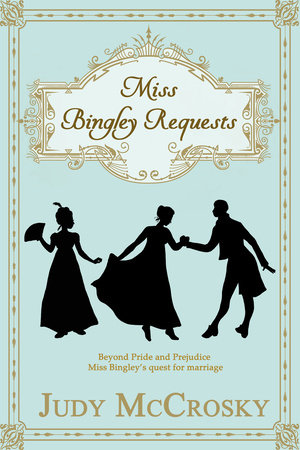 Miss Bingley Requests by Judy Mccrosky