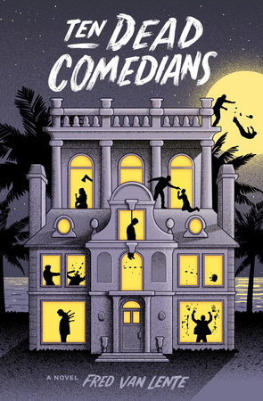 Ten Dead Comedians by Fred Van Lente