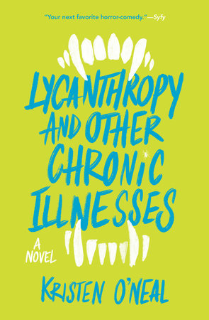 Lycanthropy and Other Chronic Illnesses by Kristen O'Neal