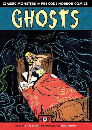 Ghosts: Classic Monsters of Pre-Code Horror Comics by 