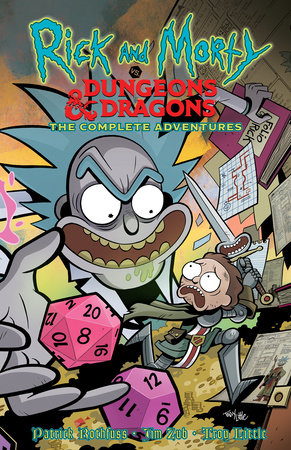Rick and Morty vs. Dungeons & Dragons: The Complete Adventures by Jim Zub and Patrick Rothfuss