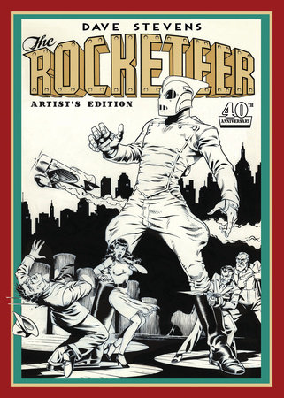 Dave Stevens' The Rocketeer Artist's Edition by Dave Stevens