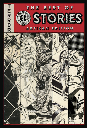 The Best of EC Stories Artisan Edition by Wally Wood; Harvey Kurtzman; Jack Davis; Graham Ingels; Al Williamson