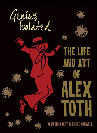 Genius, Isolated: The Life and Art of Alex Toth by Dean Mullaney and Bruce Canwell