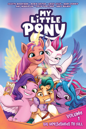 My Little Pony, Vol. 1: Big Horseshoes to Fill by Mary Kenney,Robin Easter,Celeste Bronfman